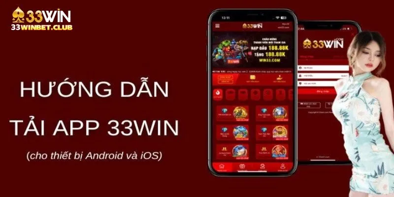 Chi tiết cách tải app 33Win