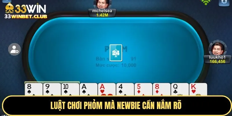 Chi tiết luật chơi phỏm cho newbie