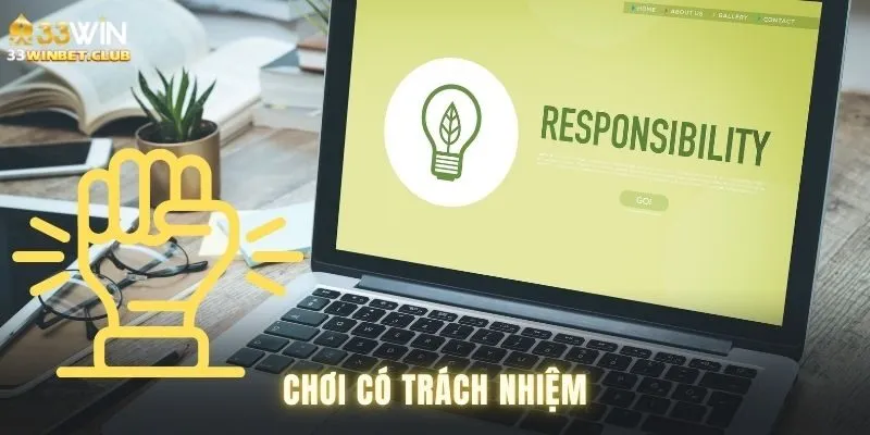 Chơi có trách nhiệm mang đến nhiều lợi ích cho khách hàng