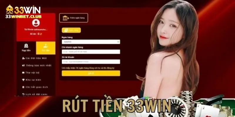 Điều cần phải lưu ý khi rút tiền 33win 