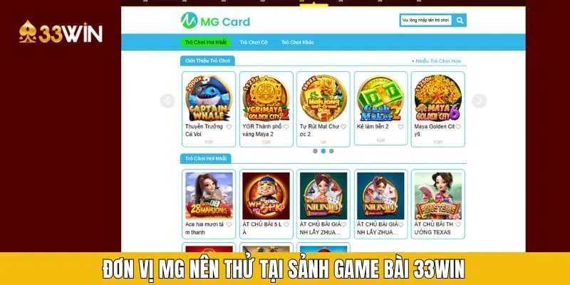 Đơn vị MG nên thử tại sảnh game bài 33WIN