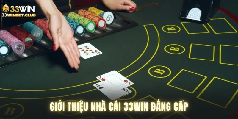 Giới thiệu thông tin cơ bản về 33win
