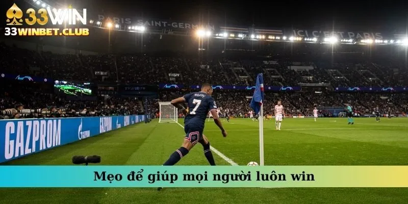 Mẹo để giúp mọi người luôn win