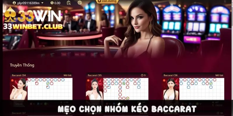 Mẹo lựa chọn nhóm kéo baccarat uy tín, an toàn nhất