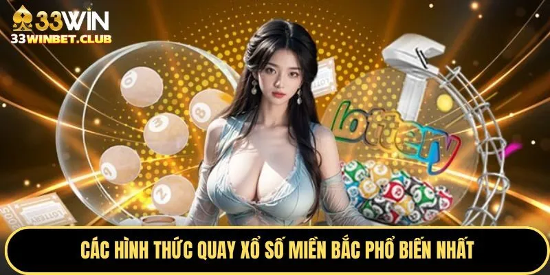 Một số loại hình xổ số miền Bắc phổ biến