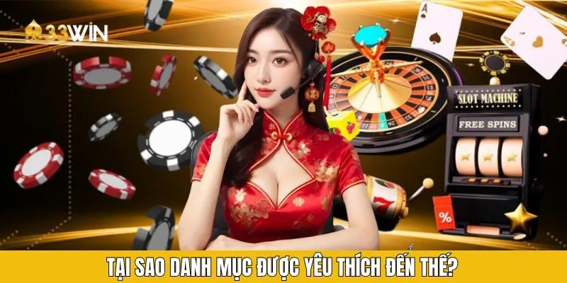 Tại sao danh mục được yêu thích đến thế?