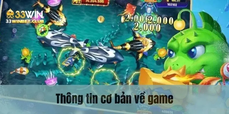 Thông tin cơ bản về game bắn cá xèng