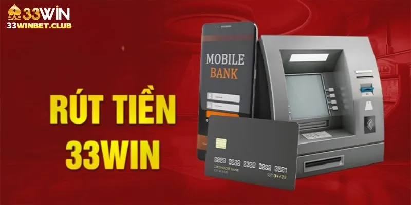 RÚT TIỀN 33WIN