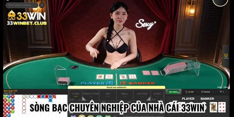 Sòng bạc chuyên nghiệp của nhà cái 33win